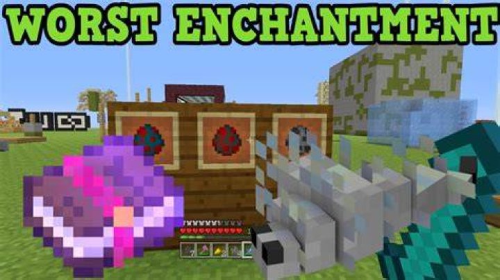 What is the worst enchantment in minecraft